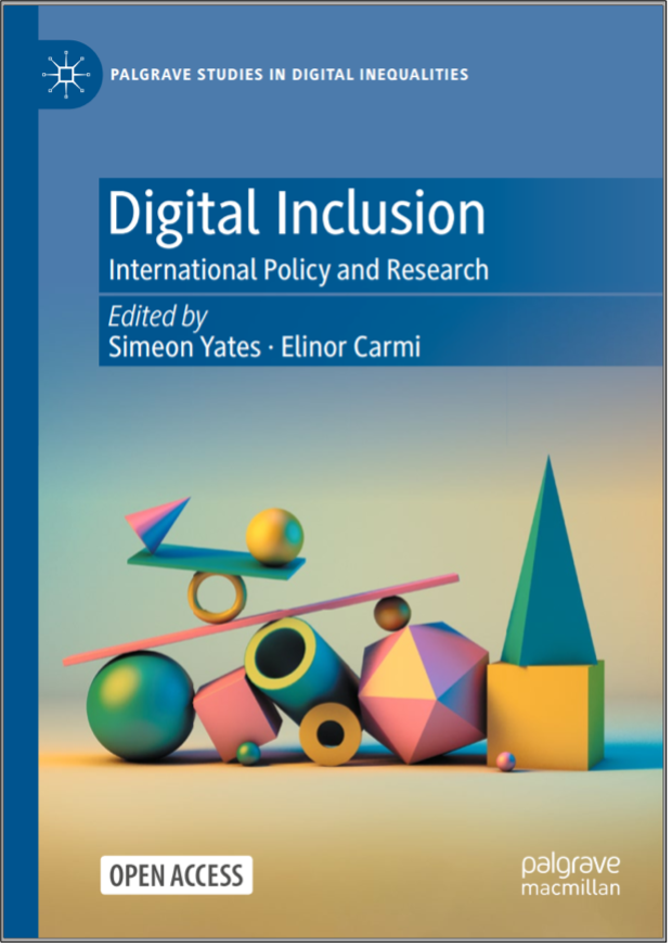 Simeon Yates and Elinor Carmi (Eds.), Digital Inclusion: International Policy and Research